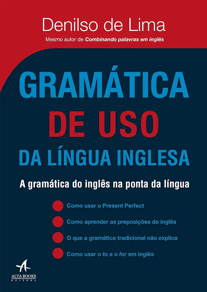 Gramática de uso da língua inglesa: a gramática do inglês na ponta da língua