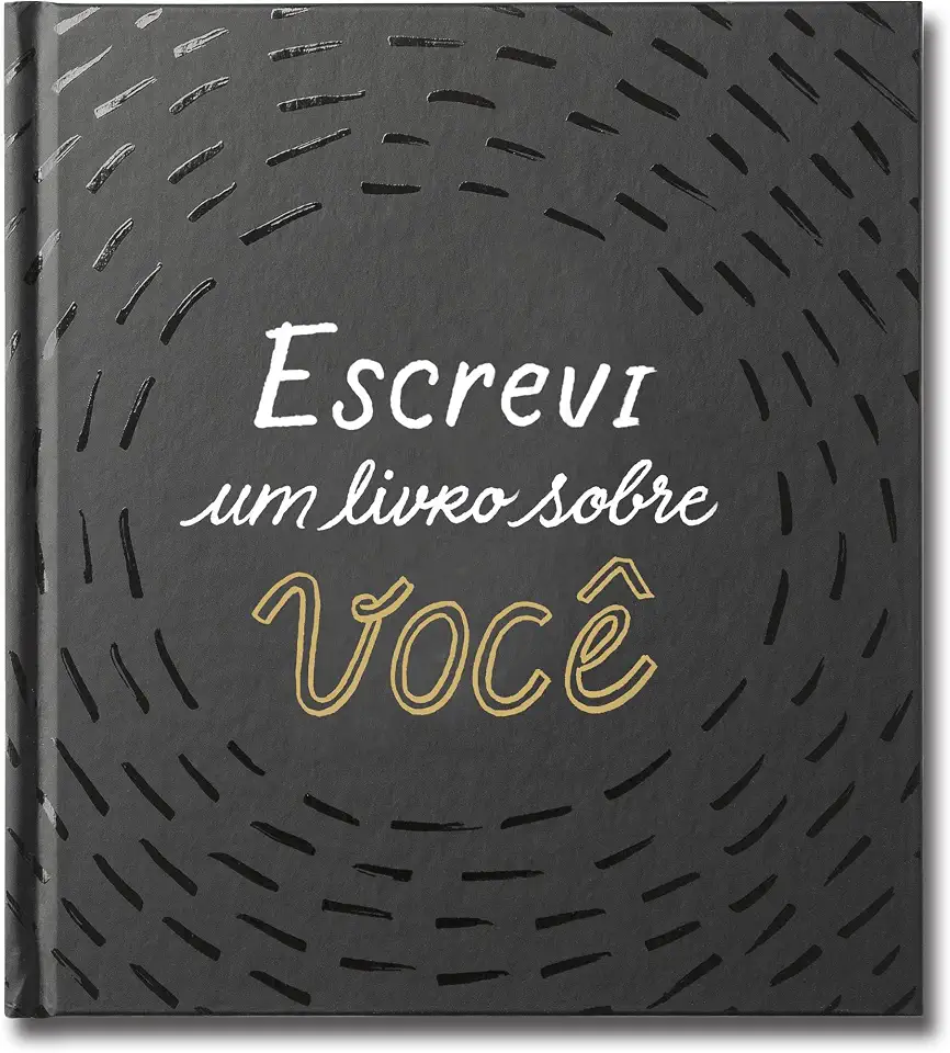 Escrevi um livro sobre você: Este livro é para ser preenchido por você (ou por um grupo de amigos) e dado a alguém especial.