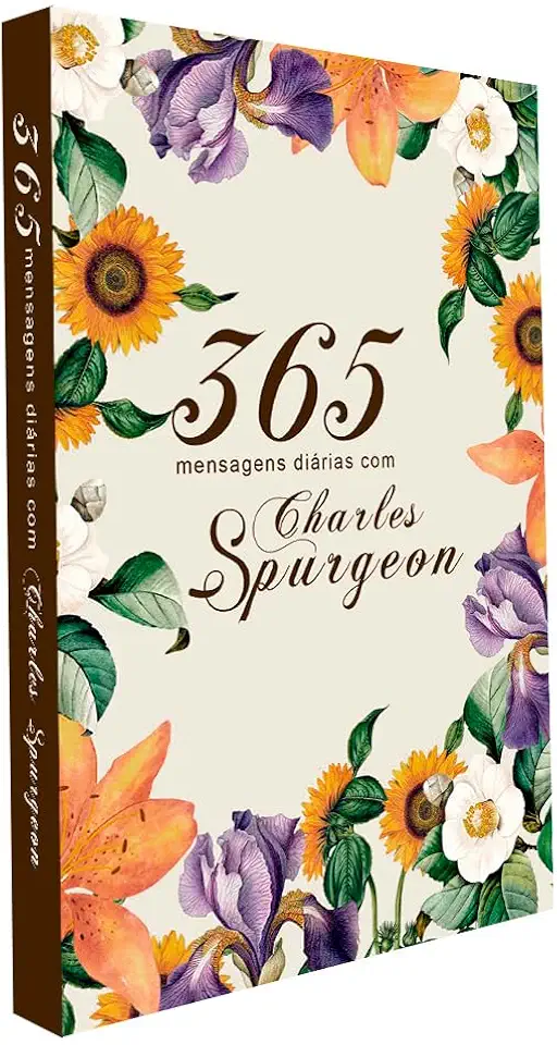 Devocional 365 Mensagens Diárias com Charles Spurgeon | Flores do Campo