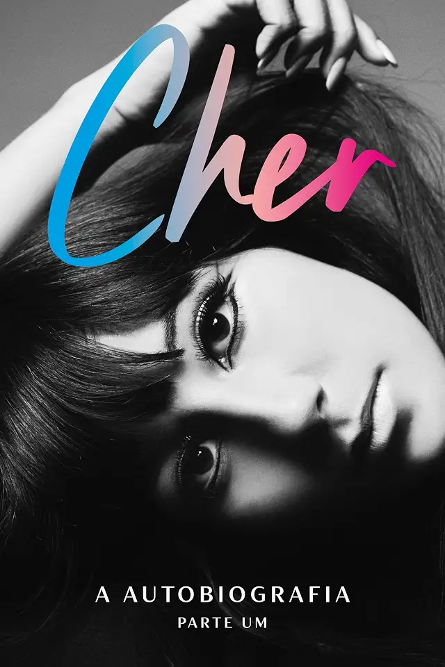 Cher: A autobiografia (parte um)