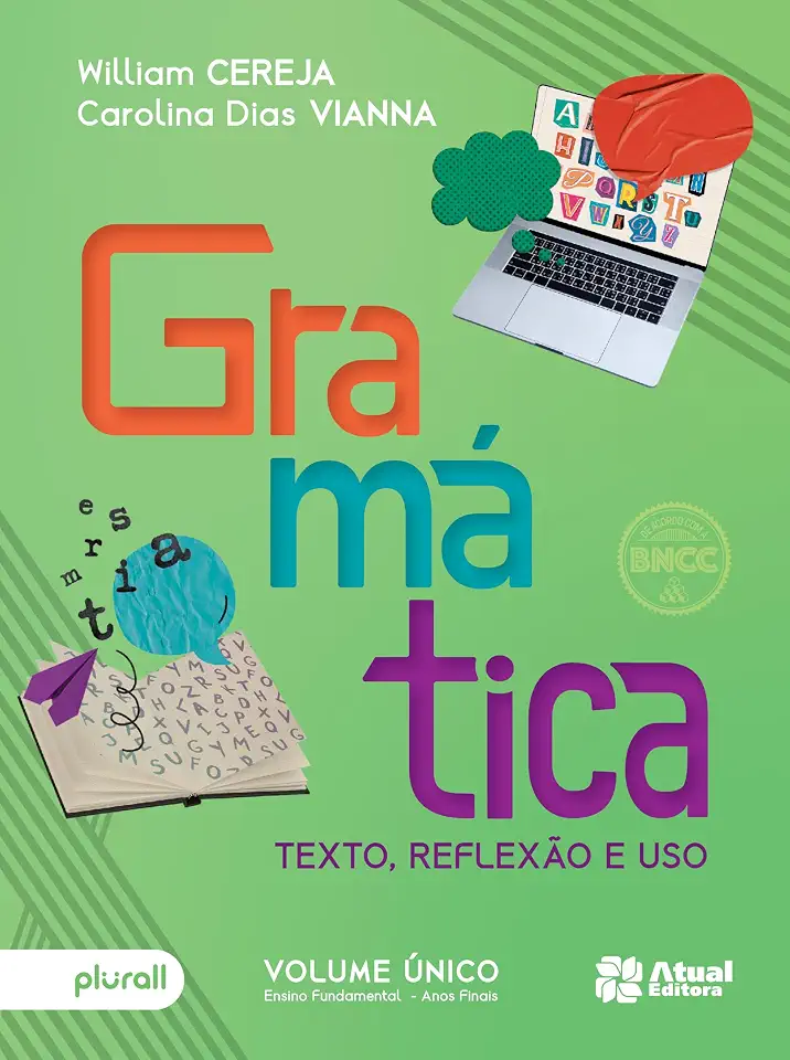 Gramática: Texto, reflexão e uso - 6º ao 9º ano