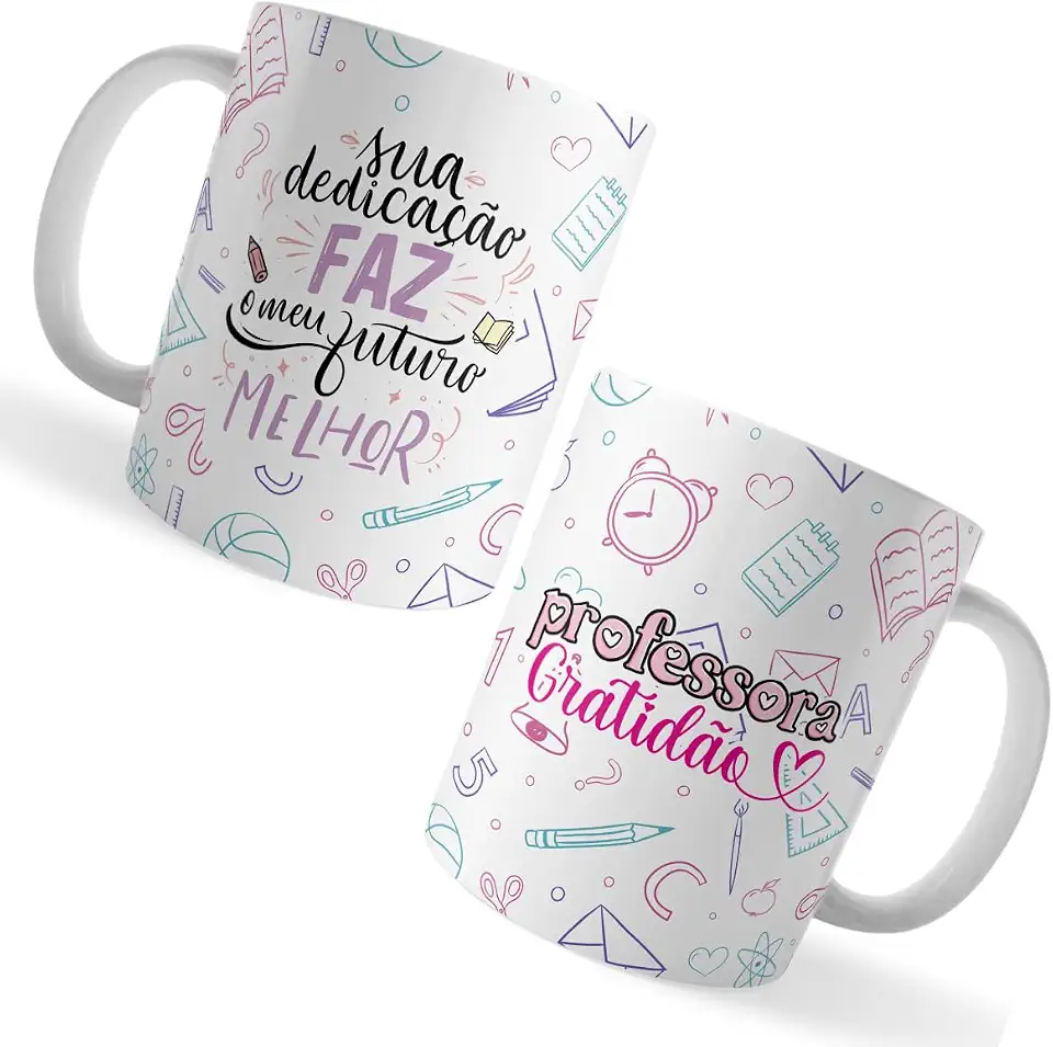 Caneca Xicara Professora Gratidão Sua Dedicação Faz Meu futu