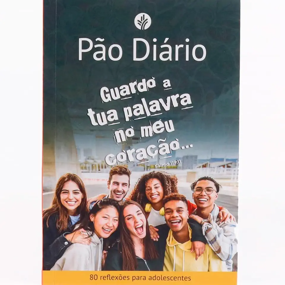 Devocional Pão Diário para adolescentes - Guardo a tua palavra no meu coração