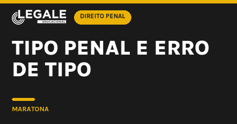 Foto 2 de Tipo Penal e Erro de Tipo