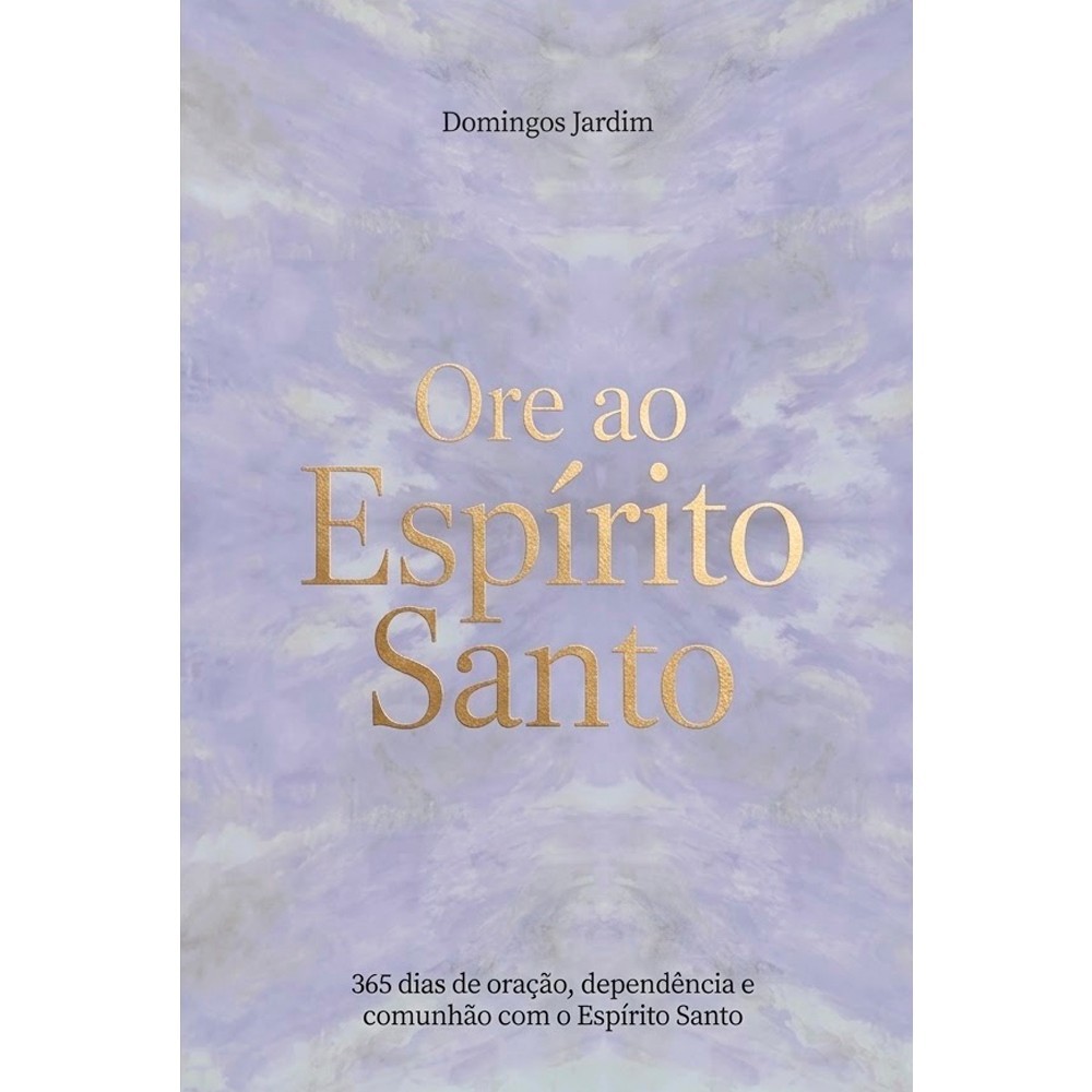Devocional Ore ao Espírito Santo | Domingos Jardim