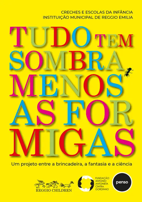 Tudo Tem Sombra, Menos as Formigas