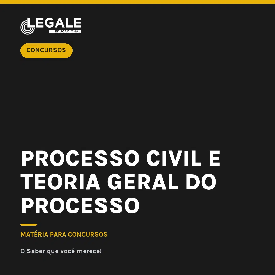 Processo Civil e Teoria Geral do Processo para Concursos