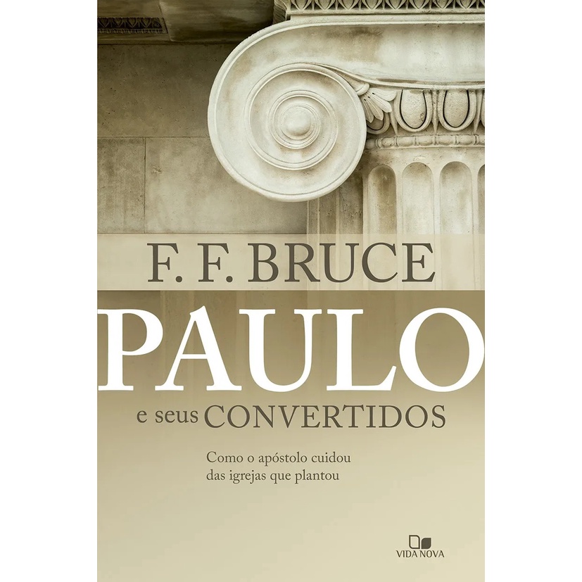 Paulo e seus convertidos | F. F. Bruce | VIDA NOVA