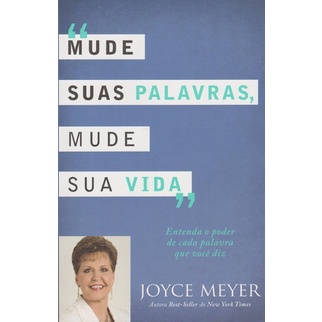 Mude Suas Palavras Sua Vida Livro - Joyce Meyer
