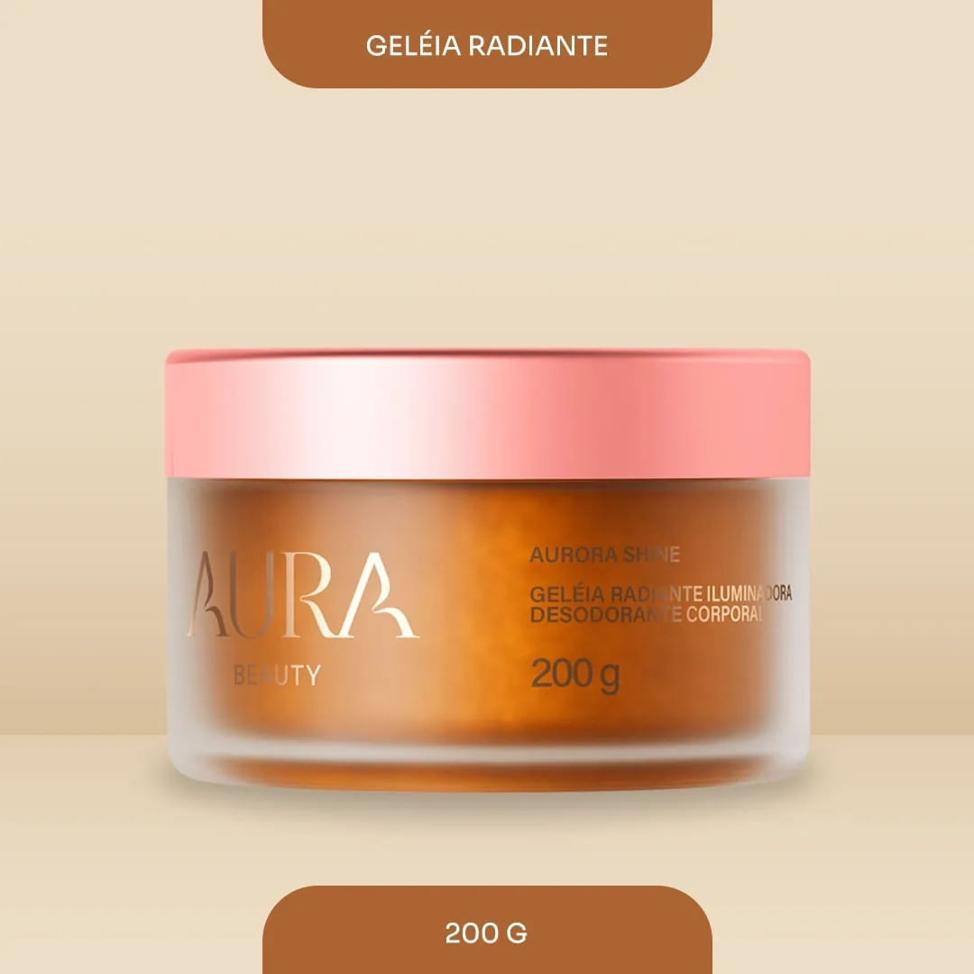 Geleia Radiante Iluminadora Aurora Shine Aura Beauty 200g *