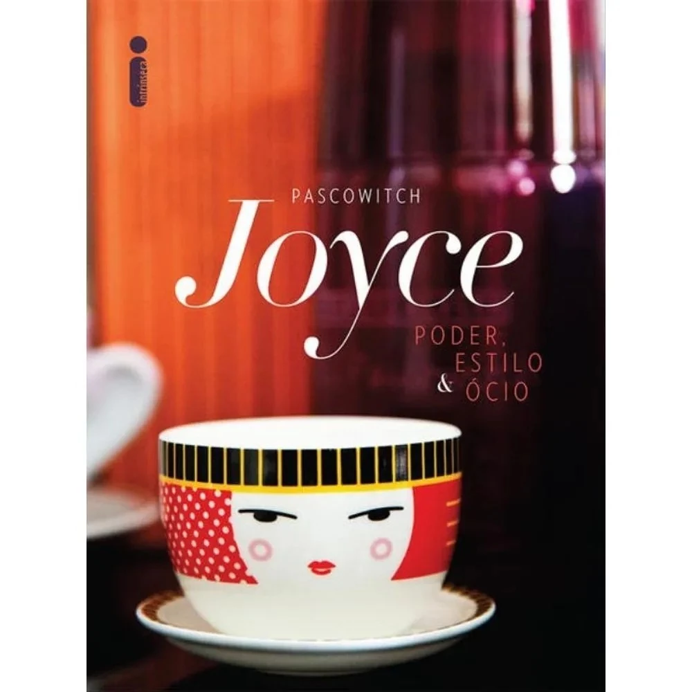 Poder,Estilo e Ócio autor Joyce Pascowitch