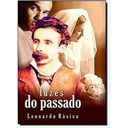 Luzes do Passado autor Leonardo Rásica