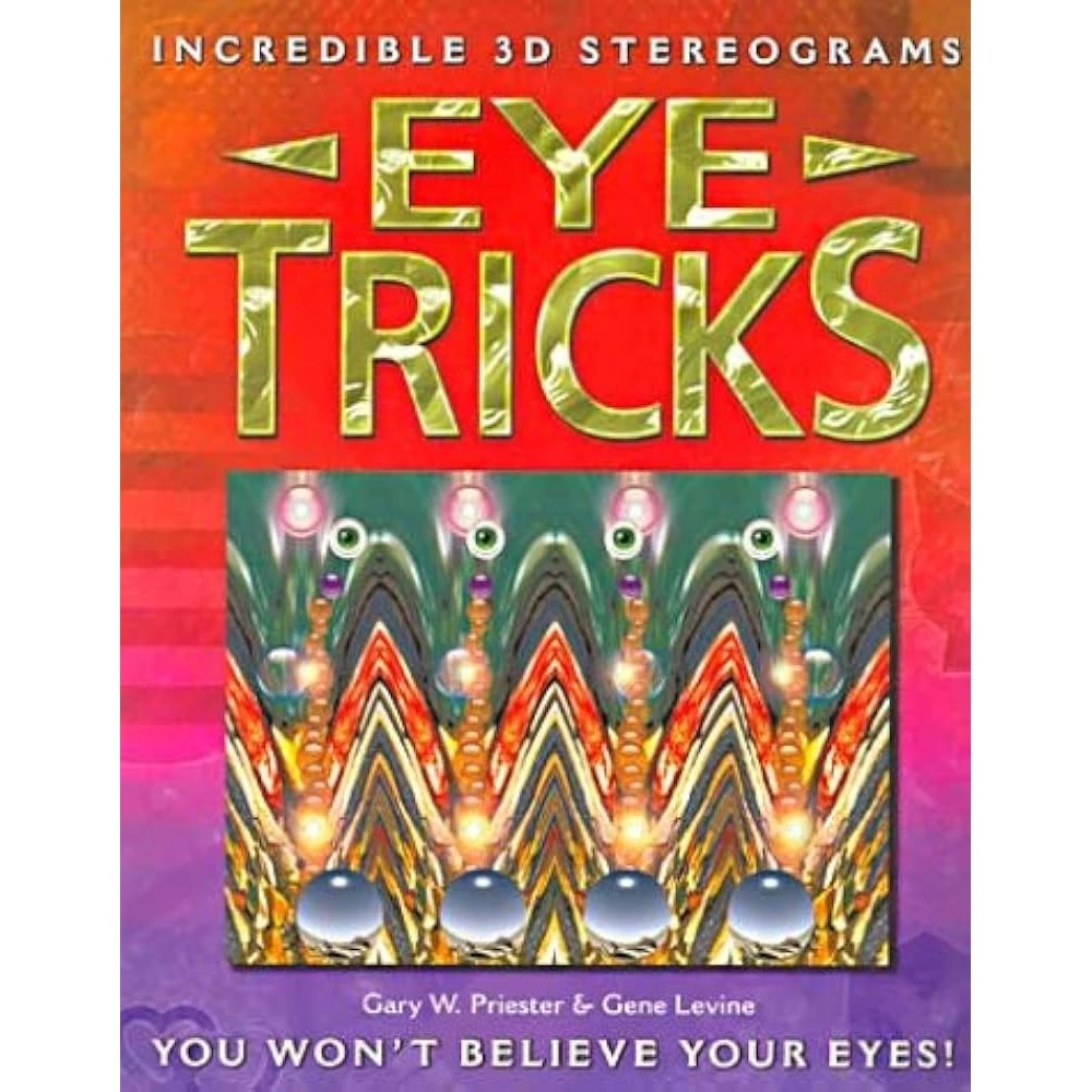 Eye tricks autor Gary W. Priester