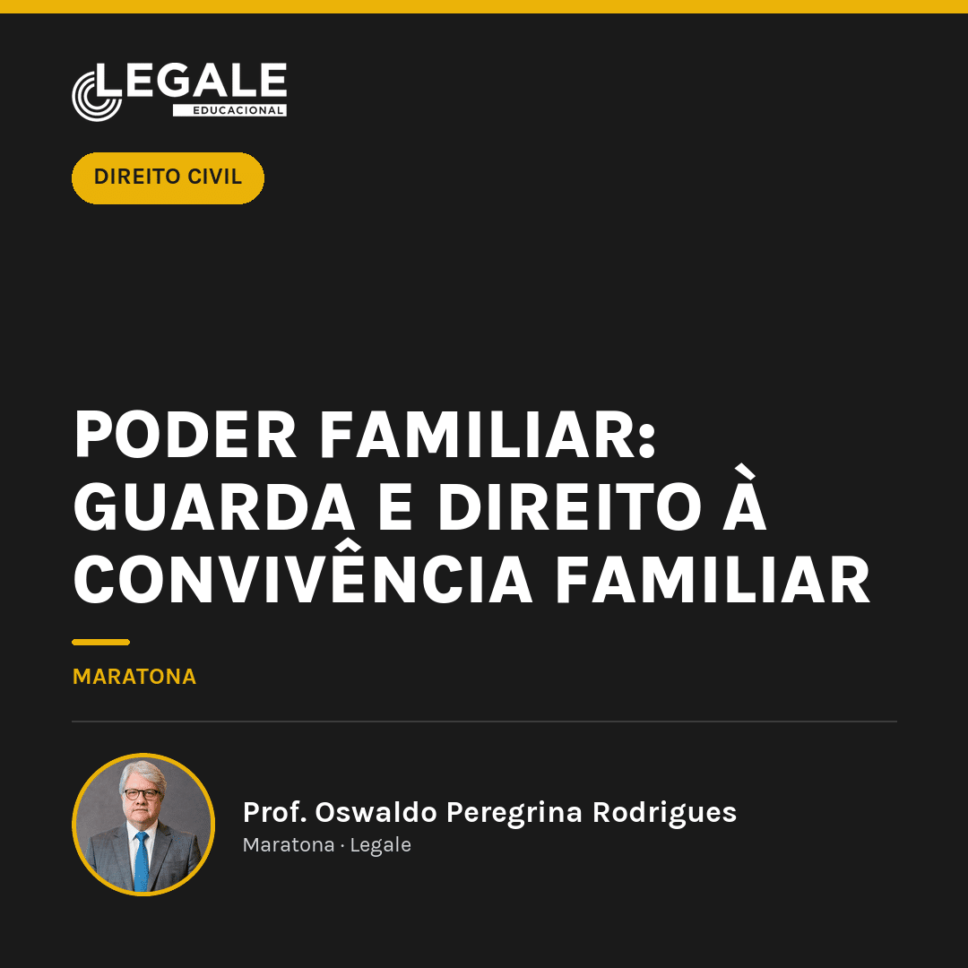 Poder Familiar: Guarda e Direito à Convivência Familiar