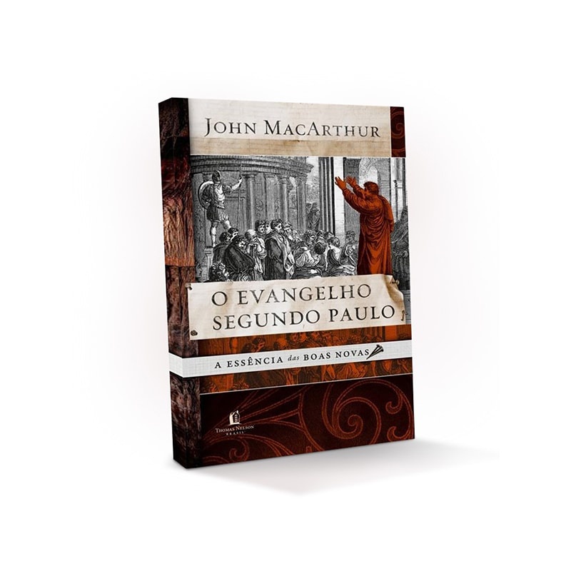 Livro O Evangelho Segundo Paulo | John Macarthur Jr