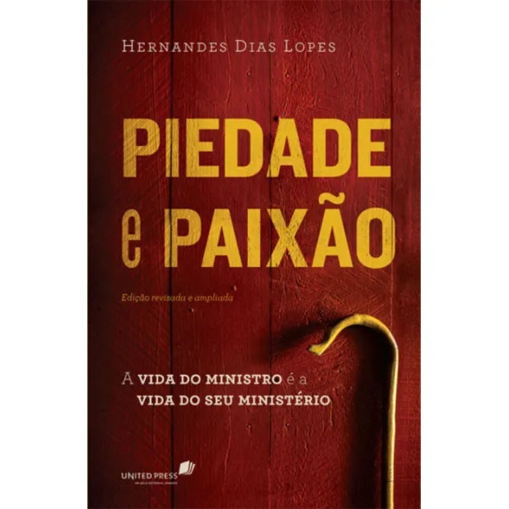 Piedade e Paixão | Hernandes Dias Lopes | Hagnos