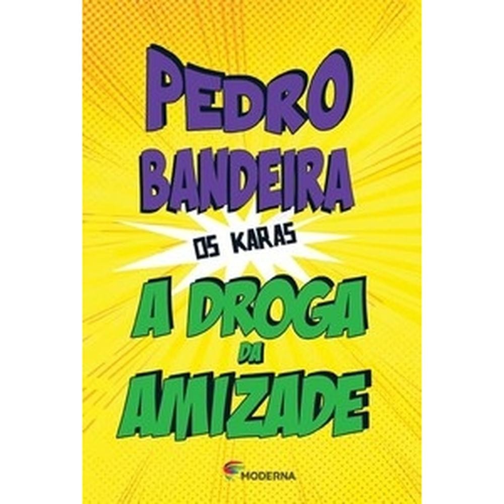 A droga da amizade - Moderna Literatura