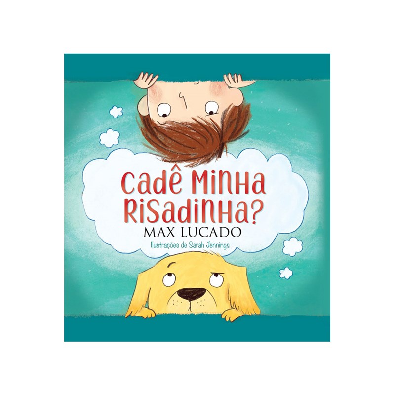 Cadê Minha Risadinha? | Max Lucado