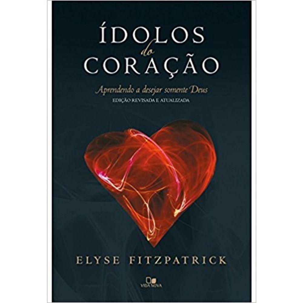 Ídolos do Coração - Elyse Fitzpatrick