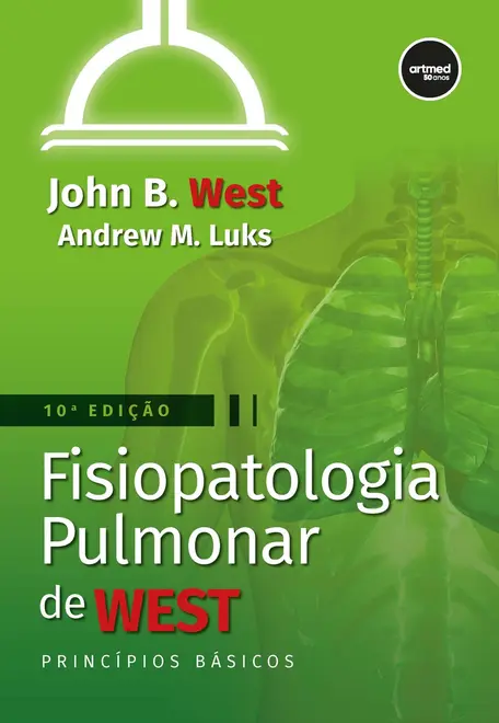 Fisiopatologia pulmonar de West: princípios básicos