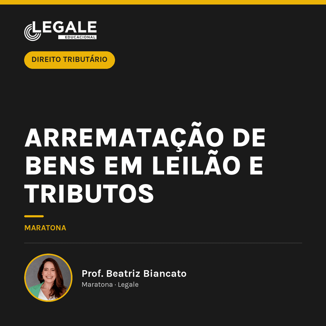 Arrematação de bens em leilão e tributos
