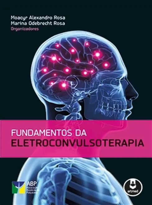 Fundamentos da Eletroconvulsoterapia