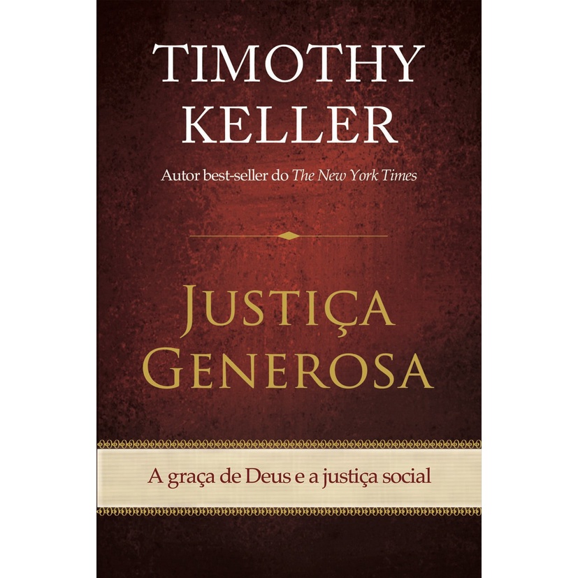 Livro Justiça Generosa Timothy Keller