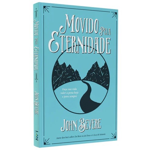 Movido Pela Eternidade - John Bevere