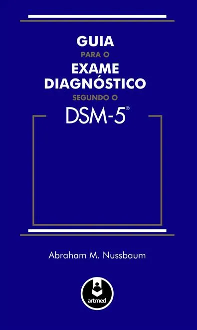 Guia para o Exame Diagnóstico Segundo o DSM-5