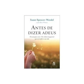Antes de Dizer Adeus autor Susan Spencer-wendel