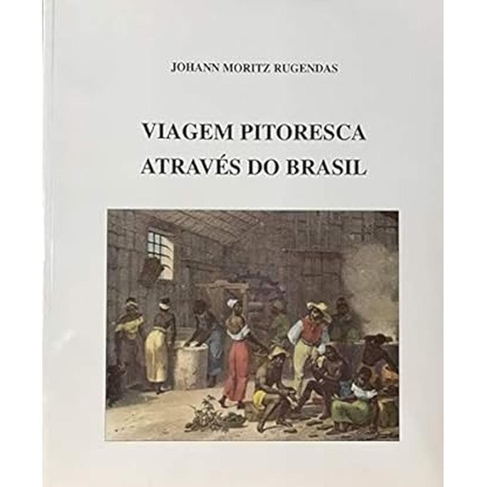 Viagem pitoresca através do Brasil