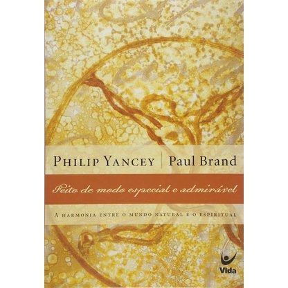 Feito de Modo Especial e Admirável | Philip Yancey