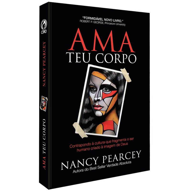 Ama Teu Corpo - Nancy Pearcey