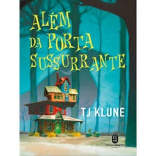 Além da Porta Sussurrante autor TJ Klune
