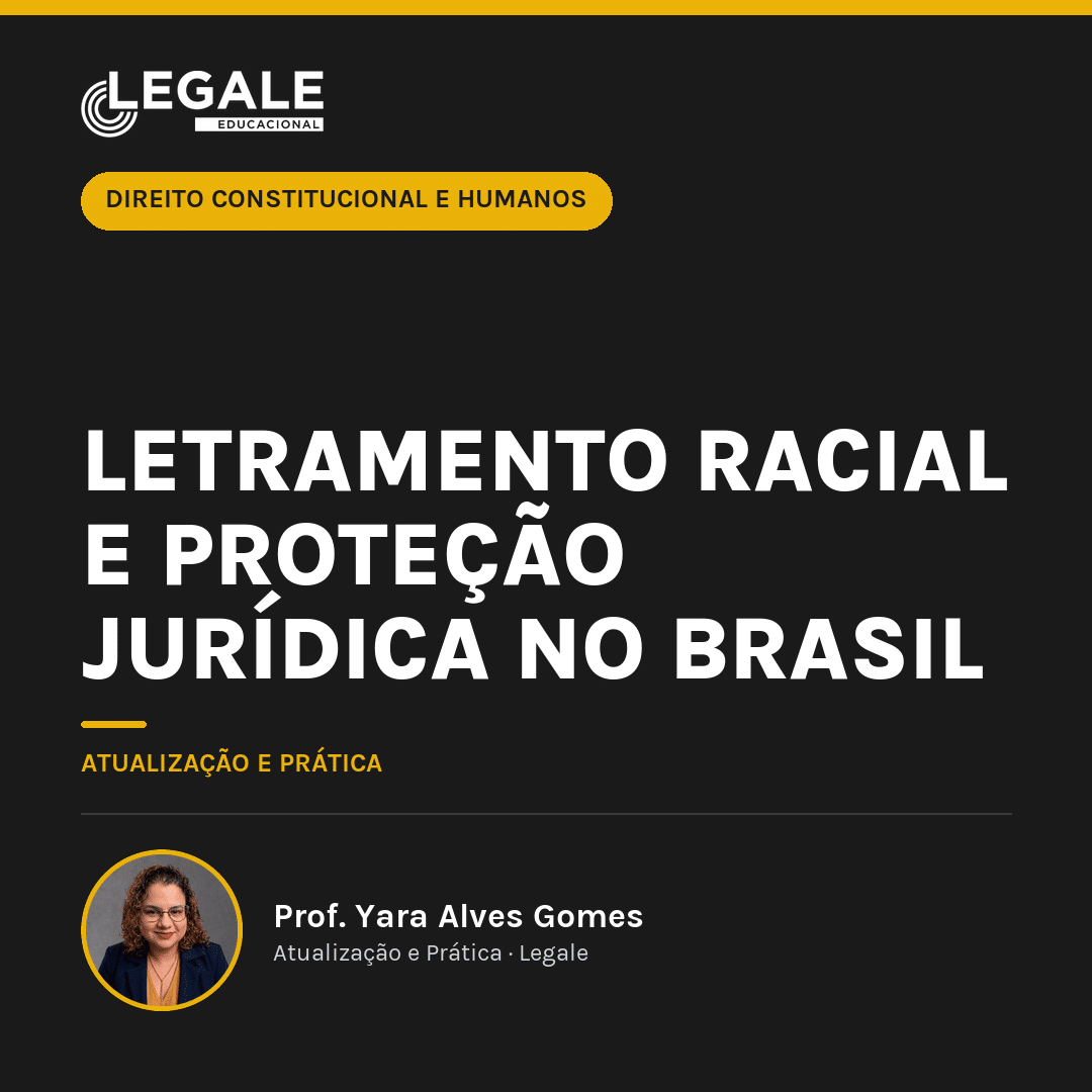 Letramento Racial e Proteção Jurídica no Brasil