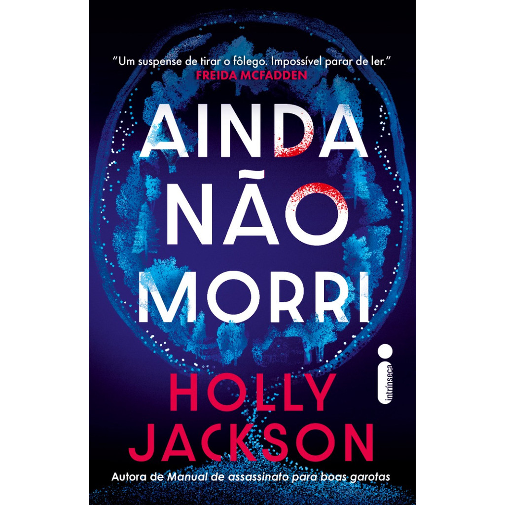 Ainda não morri por Holly Jackson, Intrínseca