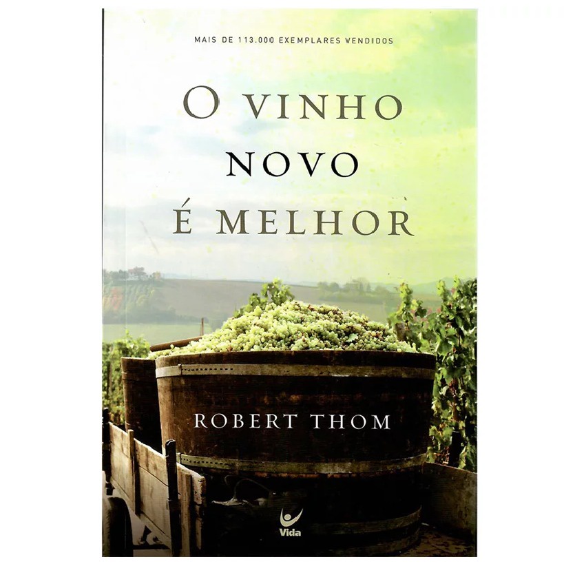 Livro O V|nho Novo é Melhor | Robert Thom