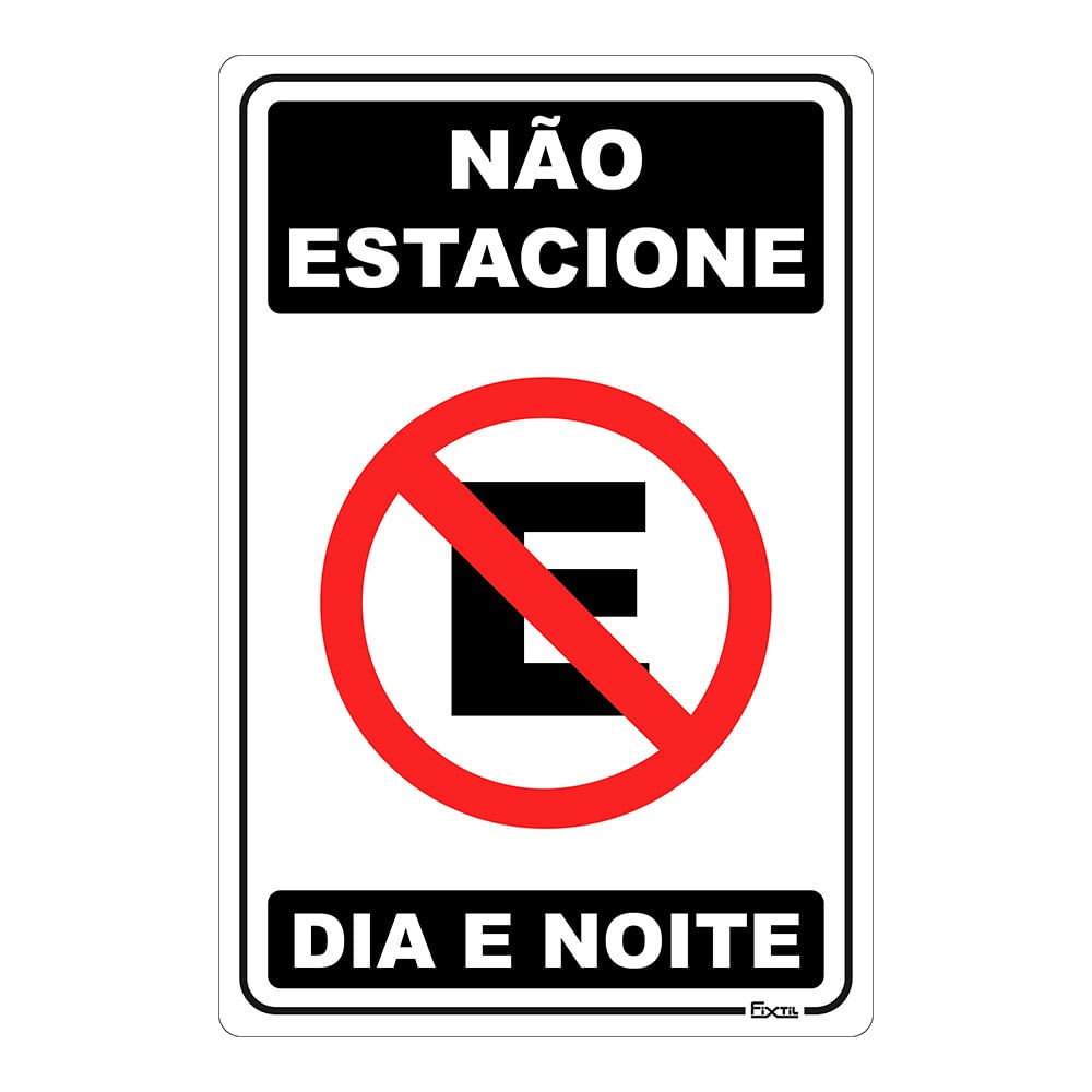 Placa Não Estacione Dia E Noite 20X30Cm Fixtil