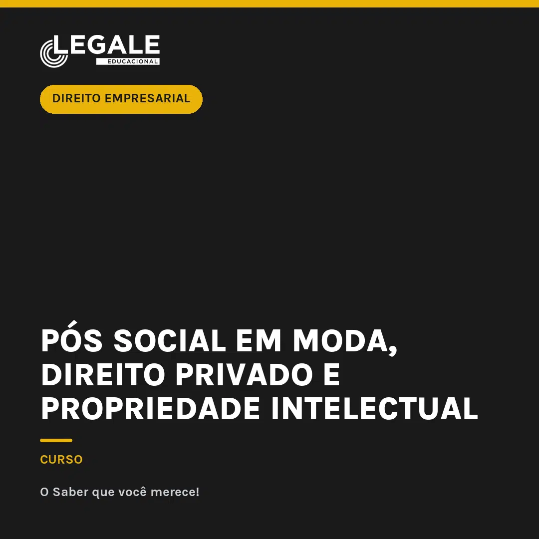 Pós Social em Moda, Direito Privado e Propriedade Intelectual